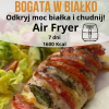 Odkryj Moc Białka i Chudnij na Air Fryer ! Cz.1